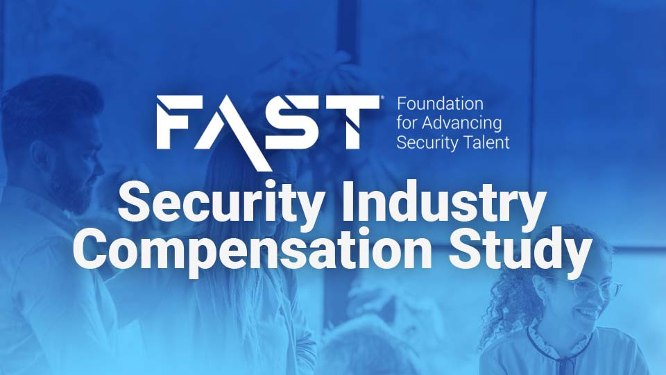 FAST Security Industry Compensation Study