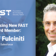 Announcing New FAST Board Member: Jeff Fulciniti, Salesforce